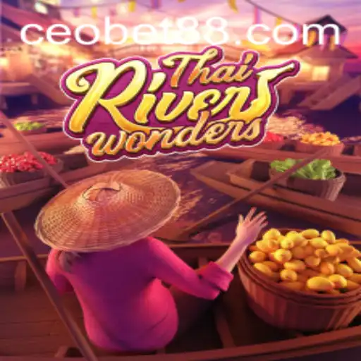 Exploring the Vibrant World of ThaiRiverWonders and Its Connection to CEO.BET